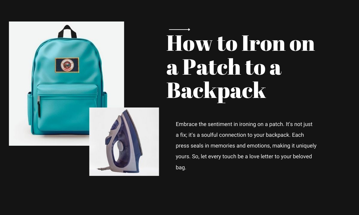 You are currently viewing How to Iron on a Patch to a Backpack