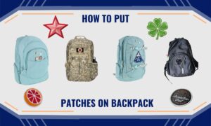 Read more about the article How to Put Patches on Backpack