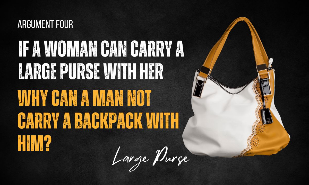 If-a-Woman-Can-Carry-a-Large-Purse-With-Her-Why-Can-a-Man-Not-Carry-a-Backpack-With-Him