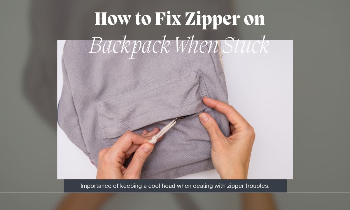 How-to-Fix-Zipper-on-Backpack-When-Stuck