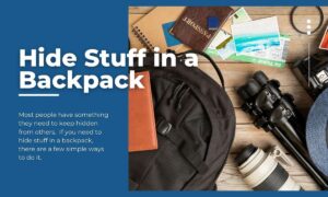 Read more about the article How to Hide Stuff in a Backpack